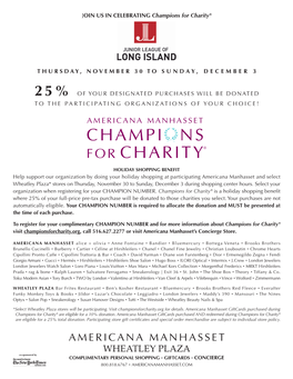 JOIN US in CELEBRATING Champions for Charity® THURSDAY, NOVEMBER 30 to SUNDAY, DECEMBER 3 25% of YOUR DESIGNATED PURCHASES WILL