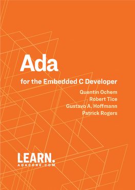 Ada for the Embedded C Developer Quentin Ochem Robert Tice Gustavo A
