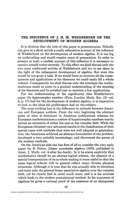 THE INFLUENCE of J. H. M. WEDDERBURN on the DEVELOPMENT of MODERN ALGEBRA It Is Obvious That the Title of This Paper Is Presumptuous