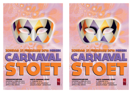 40Ste Carnavalsstoet 40Ste Carnavalsstoet Zondag 21 Februari 2016 Zondag 21 Februari 2016 Volgorde Van De Stoet: Volgorde Van De Stoet