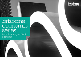 Brisbane Economic Series Issue Four: August 2012 Economy Foreword