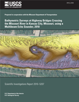 Bathymetric Surveys at Highway Bridges Crossing the Missouri River in Kansas City, Missouri, Using a Multibeam Echo Sounder, 2010