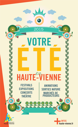 ÉTÉTÉ HAUTE-Ven IENNE FESTIVALS ANIMATIONS EXPOSITIONS SORTIES NATURE CONCERTS MARCHÉS DE THÉÂTRE PRODUCTEURS