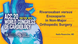 Rivaroxaban Versus Enoxaparin in Non-Major Orthopedic Surgery