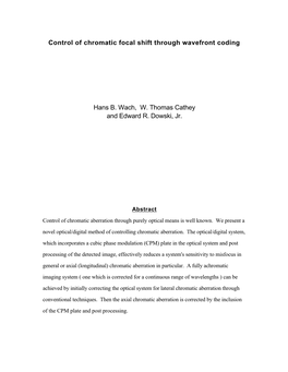 Control of Chromatic Focal Shift Through Wavefront Coding Hans B. Wach, W
