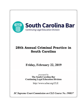 28Th Annual Criminal Practice in South Carolina Friday, February 22, 2019