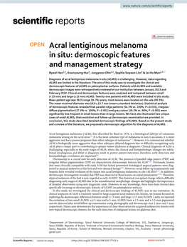 Acral Lentiginous Melanoma in Situ: Dermoscopic Features and Management Strategy Byeol Han1,2, Keunyoung Hur1, Jungyoon Ohn1,2, Sophie Soyeon Lim3 & Je‑Ho Mun1,2*