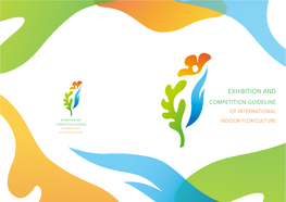 EXHIBITION and COMPETITION GUIDELINE of INTERNATIONAL EXHIBITION and INDOOR FLORICULTURE COMPETITION GUIDELINE of INTERNATIONAL INDOOR FLORICULTURE Index I