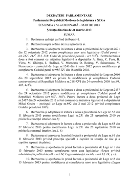 DEZBATERI PARLAMENTARE Parlamentul Republicii Moldova De Legislatura a XIX-A SESIUNEA a VI-A ORDINARĂ – MARTIE 2013 Ședința Din Ziua De 21 Martie 2013 SUMAR 1