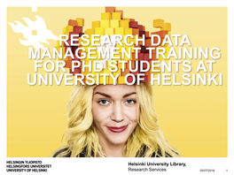 Research Data Management Training for Phd Students at University of Helsinki