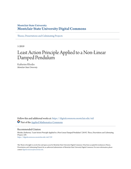 Least Action Principle Applied to a Non-Linear Damped Pendulum Katherine Rhodes Montclair State University