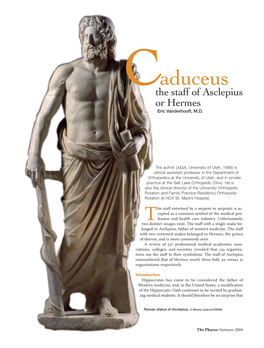 The Staff of Asclepius Or Hermes Eric Vanderhooft, M.D