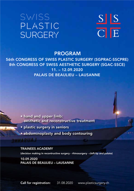 PROGRAM 56Th CONGRESS of SWISS PLASTIC SURGERY (SGPRAC-SSCPRE) 8Th CONGRESS of SWISS AESTHETIC SURGERY (SGAC-SSCE) 11