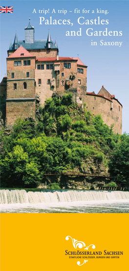 Palaces, Castles and Gardens in Saxony Publisher: Staatliche Schlösser, Burgen Und Gärten Sachsen Stauffenbergallee 2 a | 01099 Dresden