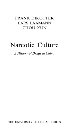 Narcotic Culture a History of Drugs in China