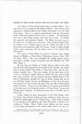 RIGHTS of the PUGET SOUND INDIANS to GAME and FISH* the Indian of Puget Sound Stands Unique in Indian History. Ever and Always H