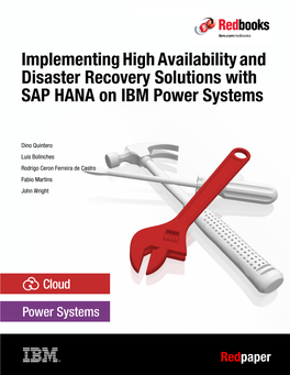 Implementing High Availability and Disaster Recovery Solutions with SAP HANA on IBM Power Systems