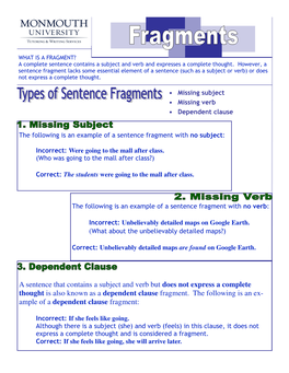 A Sentence That Contains a Subject and Verb but Does Not Express a Complete Thought Is Also Known As a Dependent Clause Fragment