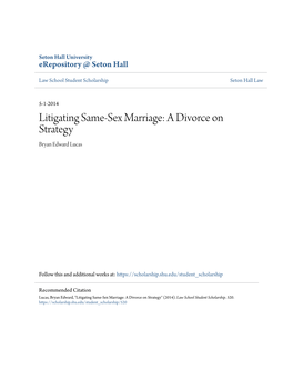 Litigating Same-Sex Marriage: a Divorce on Strategy Bryan Edward Lucas
