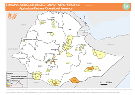 ETHIOPIA: AGRICULTURE SECTOR PARTNERS PRESENCE (June2018) Agriculture Partners Operational Presence ERITREA