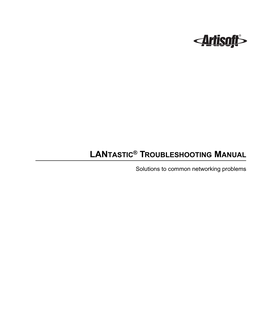 Lantastic ® Troubleshooting Manual