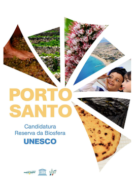 Porto Santo Candidatura a Reserva Da Biosfera Da UNESCO Março De