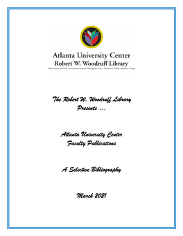 The Robert W. Woodruff Library Presents … Atlanta University