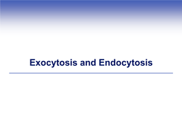 Exocytosis and Endocytosis