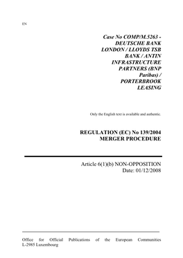 Case No COMP/M.5263 - DEUTSCHE BANK LONDON / LLOYDS TSB BANK / ANTIN INFRASTRUCTURE PARTNERS (BNP Paribas) / PORTERBROOK LEASING