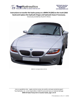 Instructions to Transfer the Hydro Pump on a BMW Z4 (E85) to the Trunk (AKA Boot) and Replace the Hydraulic Hinges and Hydraulic Hoses If Necessary