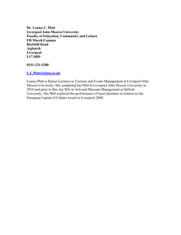 Dr. Louise C. Platt Liverpool John Moores University Faculty of Education, Community and Leisure IM Marsh Campus Barkhill Road Aigburth Liverpool L17 6BD