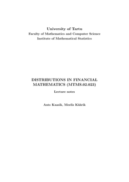 University of Tartu DISTRIBUTIONS in FINANCIAL MATHEMATICS (MTMS.02.023)