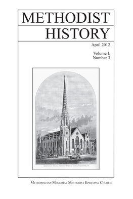 METHODIST HISTORY April 2012 Volume L Number 3