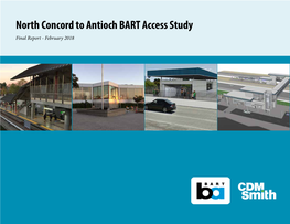 North Concord to Antioch BART Access Study Final Report - February 2018 San Francisco Bay Area Rapid Transit District
