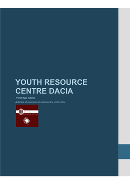 YOUTH RESOURCE CENTRE DACIA VISITING CARD a Decade of Experience in Implementing Youth Policy
