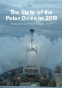 The State of the Polar Oceans 2018 : Making Sense of Our Changing World