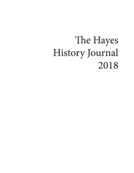 The Hayes History Journal 2018 the Hayes History Journal 2018