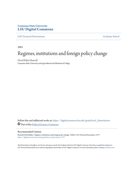 Regimes, Institutions and Foreign Policy Change David Baker Huxsoll Louisiana State University and Agricultural and Mechanical College