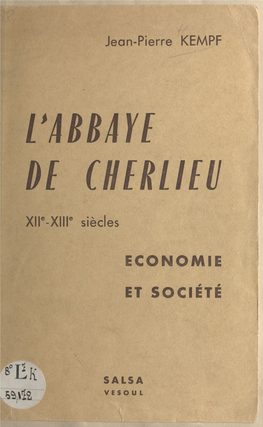 L'abbaye De Cherlieu, Xiie-Xiiie Siècles. Économie Et Société