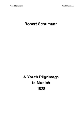 Robert Schumann a Youth Pilgrimage to Munich 1828