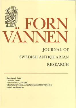 Slesvig Och Birka Lindqvist, Sune Fornvännen 21, 245-265 Ingår I: Samla.Raa.Se Slesvig Och Birka