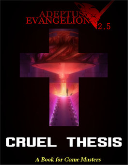Adeptus Evangelion, and Not a Game Master, Look No Further! This Chapter, and Indeed This Entire Book, Is Intended Only for Game Masters