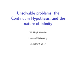Unsolvable Problems, the Continuum Hypothesis, and the Nature of Infinity