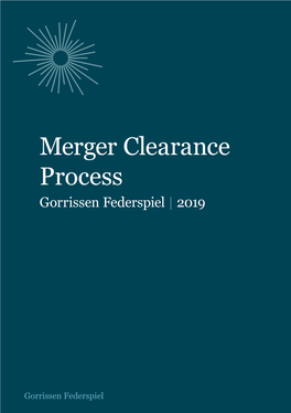 Merger Clearance Process Gorrissen Federspiel | 2019 the Information in This Publication Is Not and Cannot Replace Legal Advice