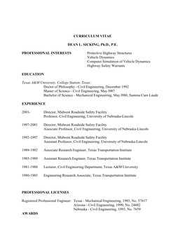 CURRICULUM VITAE DEAN L. SICKING, Ph.D., P.E. PROFESSIONAL INTERESTS Protective Highway Structures Vehicle Dynamics Computer Si