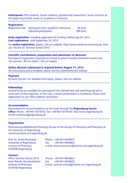 Registration Registration Fee: Participants from Academic Institutions 65 Euro Industrial Participants 280 Euro