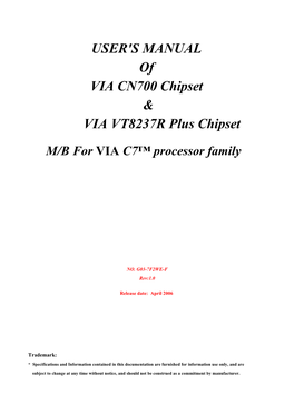 USER's MANUAL of VIA CN700 Chipset & VIA VT8237R Plus Chipset