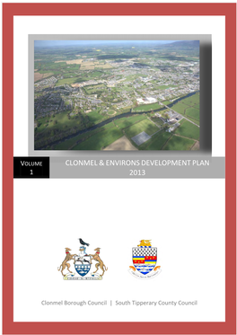 Volume 1 I CLONMEL & ENVIRONS DEVELOPMENT PLAN 2013