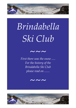 First There Was the Snow ...For the History of the Brindabella Ski Club