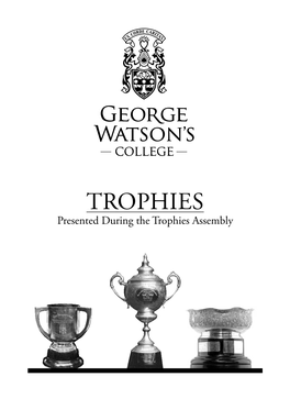 Presented During the Trophies Assembly FOREWORD Is Is Not a History of Prizes and Awards, Or Even an Account of Every One Issued Today